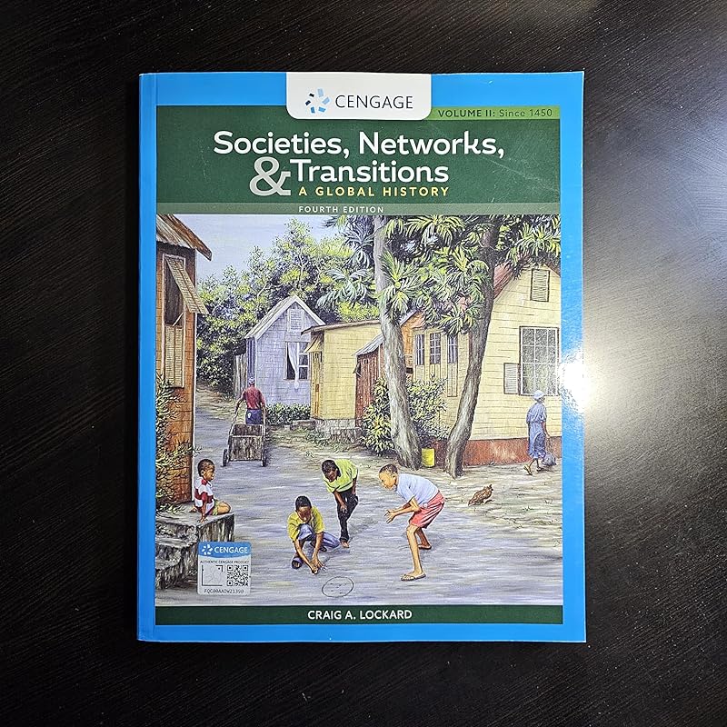 Societies, Networks, and Transitions, Volume II: Since 1450: A Global History by Craig Lockard