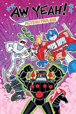 Aw Yeah!: Hasbro Action Figure Jam (Revolution)