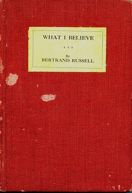 What I Believe (Routledge Great Minds) by Bertrand Russell