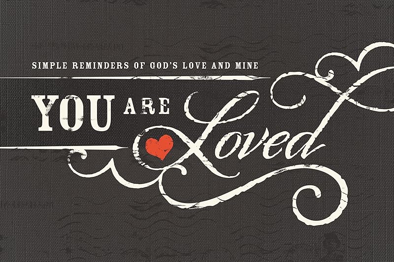 You Are Loved by Thomas Nelson