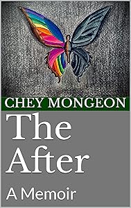 The After: A Memoir by Chey Mongeon