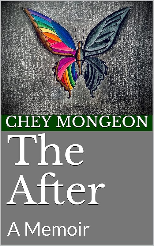 The After: A Memoir by Chey Mongeon