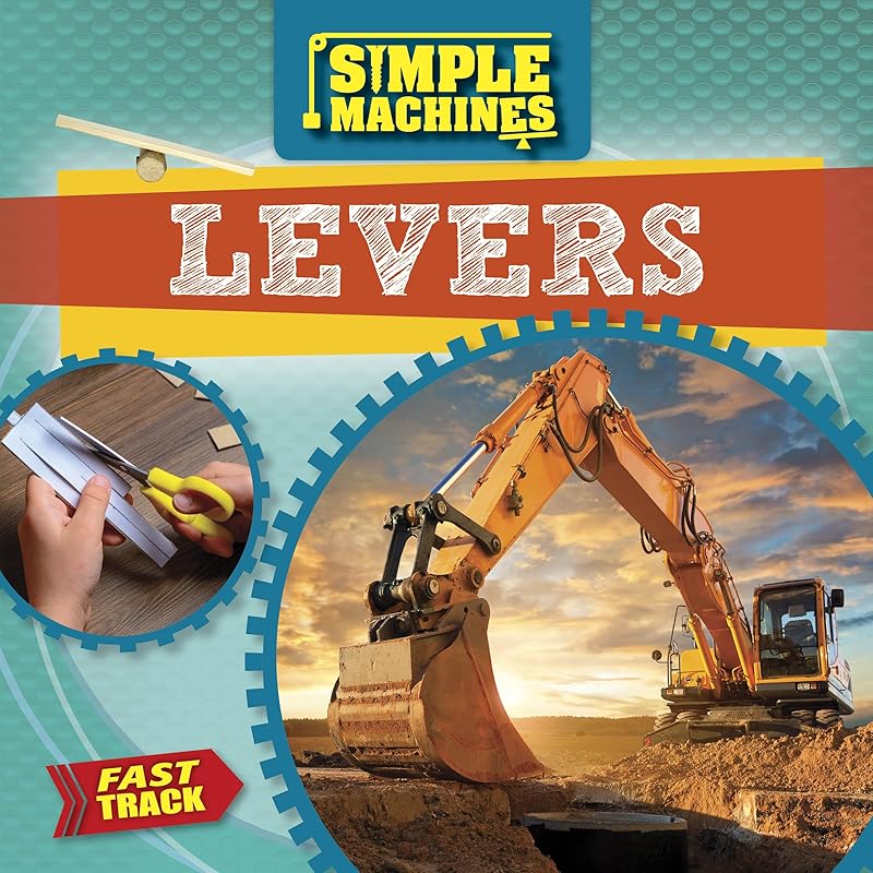 Levers (Simple Machines) by Nancy Dickmann