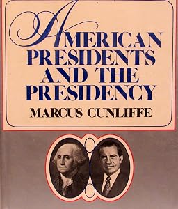 American Presidents and the Presidency