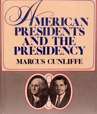 American Presidents and the Presidency