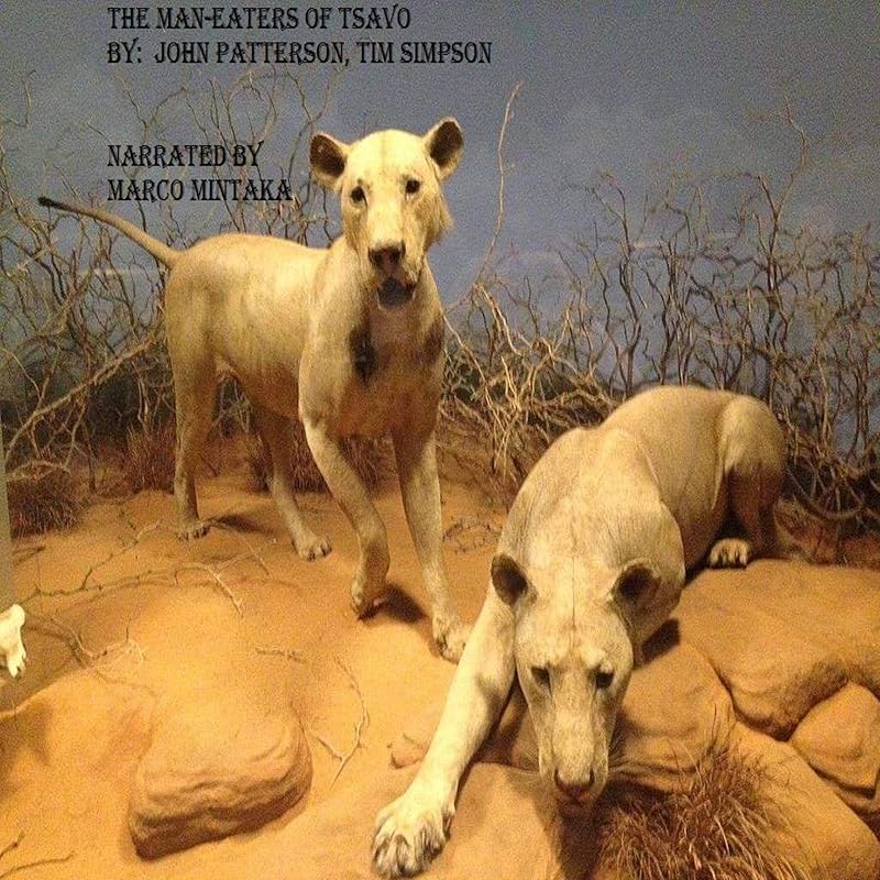 The Man-Eaters of Tsavo by John Patterson