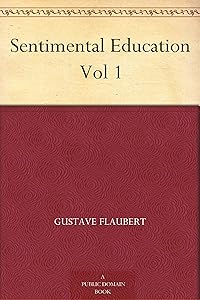 Sentimental Education Vol 1