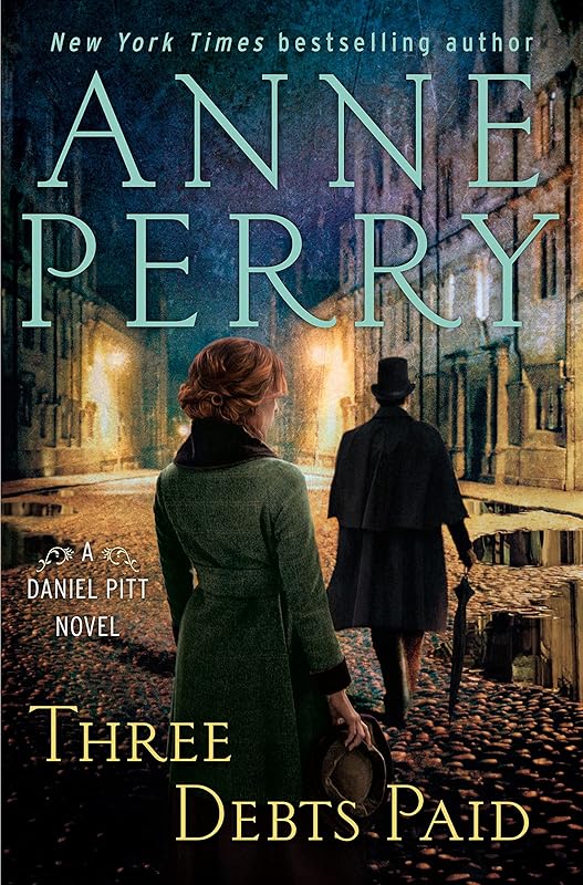 Three Debts Paid (A Daniel Pitt Novel, 5) by Anne Perry