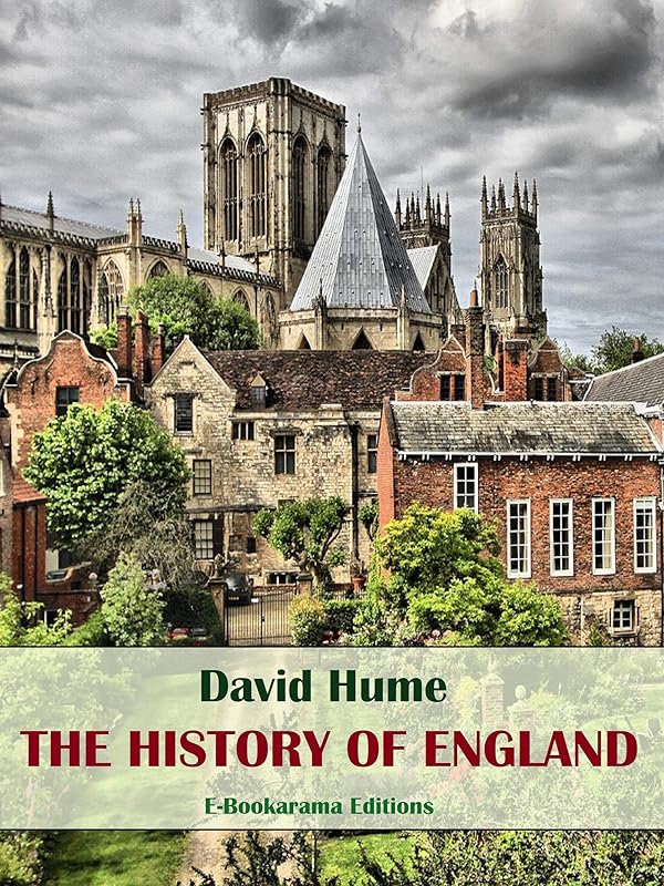 The History of England: From the invasion of Julius Caesar to the Revolution of 1688 by David Hume