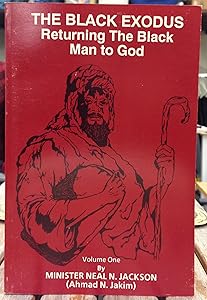 Black Exodus: Returning the Black Man to God by Neal N. Jackson