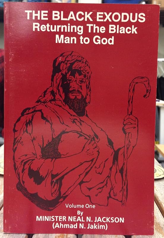 Black Exodus: Returning the Black Man to God by Neal N. Jackson