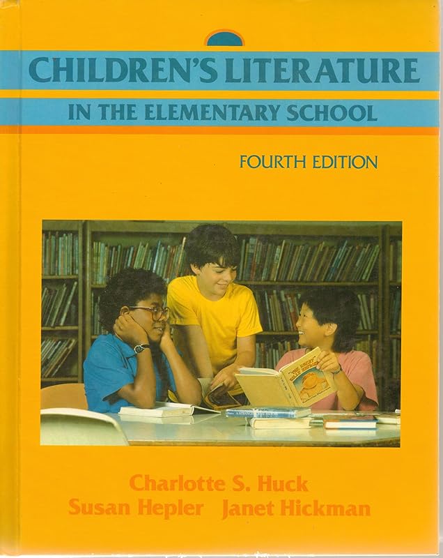 Children's literature in the elementary school by Charlotte S Huck