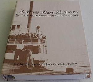 A River Runs Backward by Junior League of Jacksonville