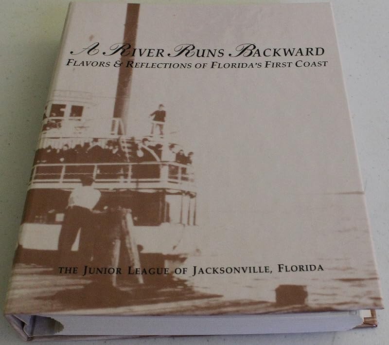 A River Runs Backward by Junior League of Jacksonville