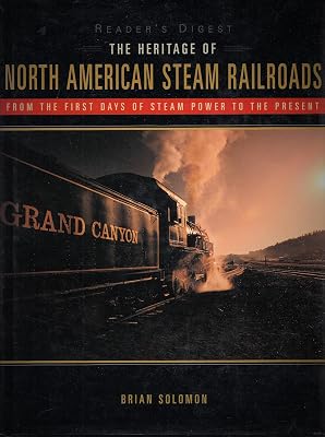 The Heritage of North American Steam Railroads (Reader's Digest)