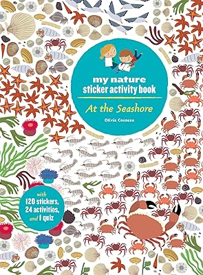 At the Seashore: My Nature Sticker Activity Book (Ages 5 and up, with 120 stickers, 24 activities and 1 quiz)