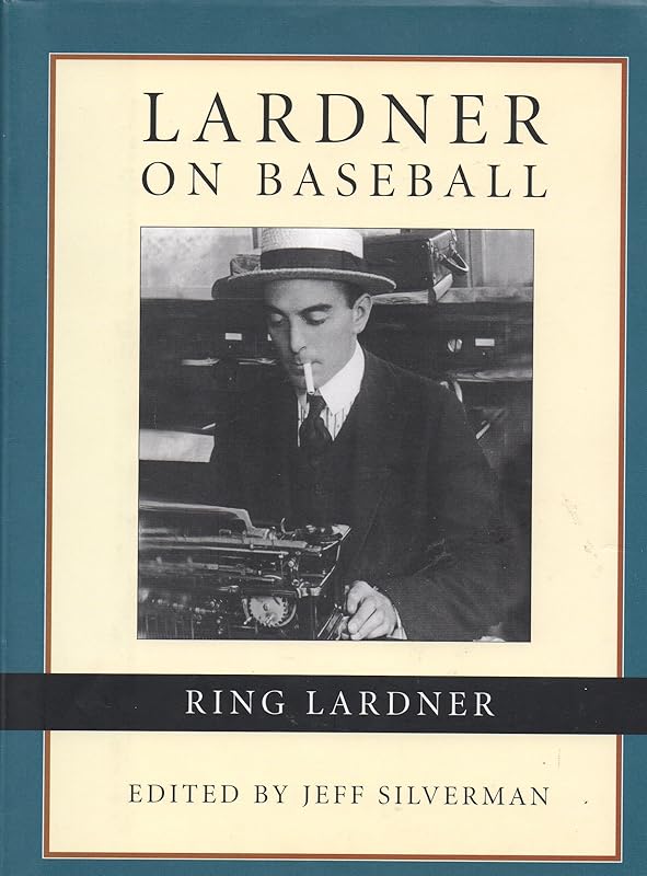 Lardner on Baseball by Ring Lardner