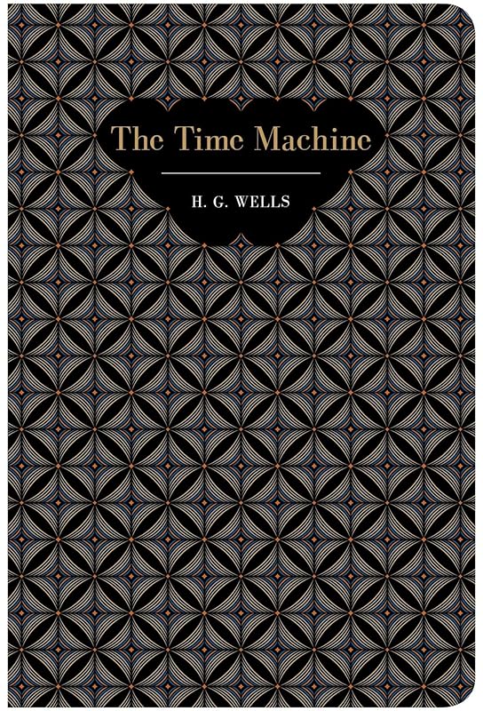 The Time Machine (Chiltern Classic) by H.G Wells