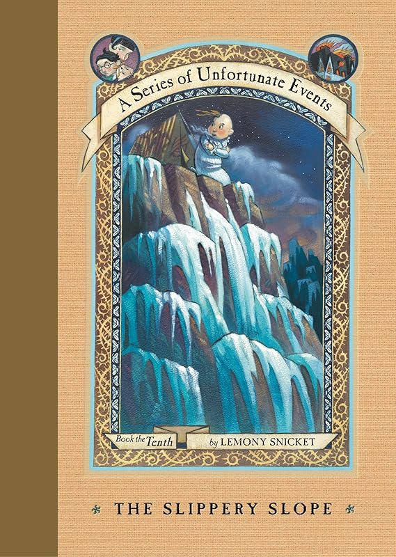 The Slippery Slope (A Series of Unfortunate Events, Book 10) (A Series of Unfortunate Events, 10) by Lemony Snicket