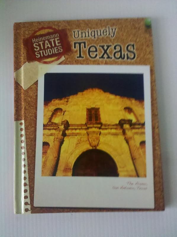 Uniquely Texas (Heinemann State Studies) by Mary Dodson Wade