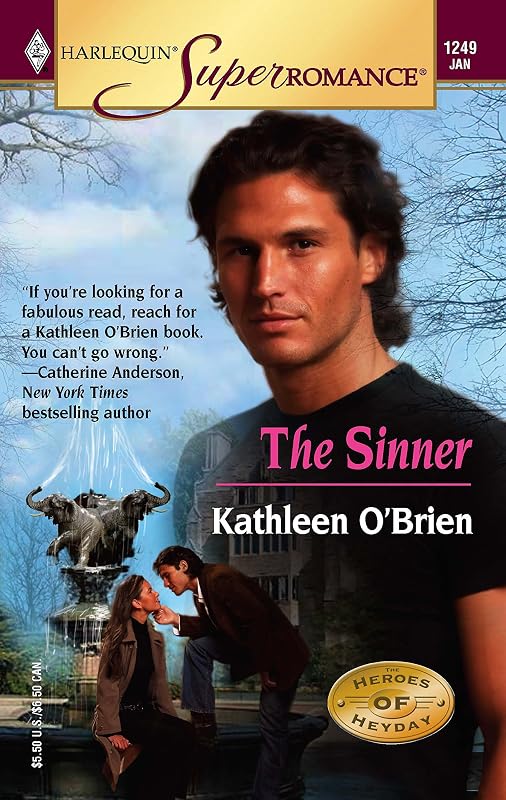 The Sinner: Heroes of Heyday (Harlequin Superromance No. 1249) by Kathleen O'Brien