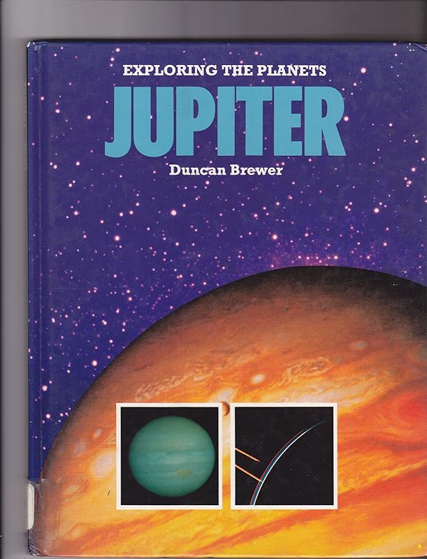 Jupiter (Exploring the Planets) by Duncan Brewer