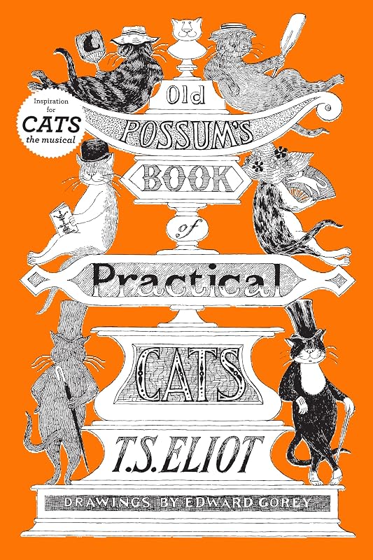 Old Possum's Book of Practical Cats by T. S. Eliot