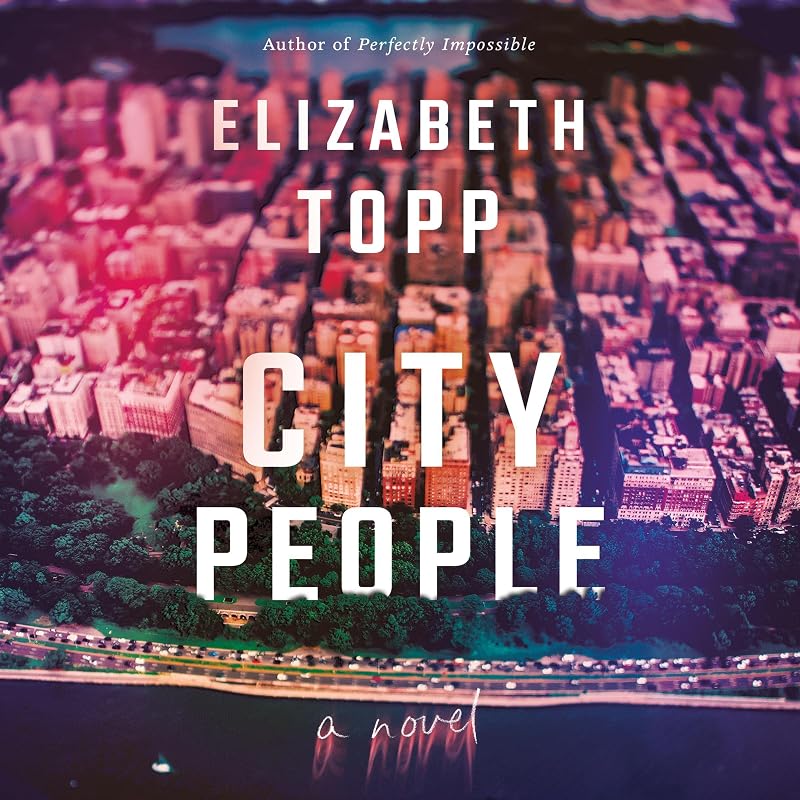 City People: A Novel by Elizabeth Topp