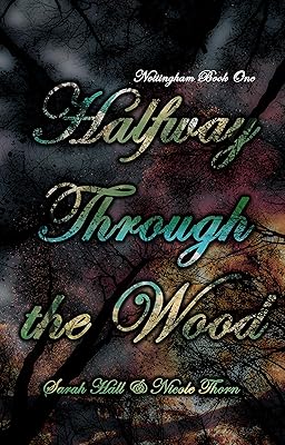 Halfway Through the Wood (Nottingham Book 1)