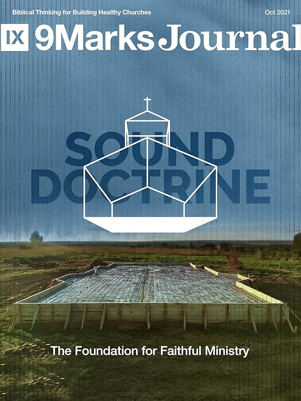 Sound Doctrine: The Foundation for Faithful Ministry by Jonathan Leeman