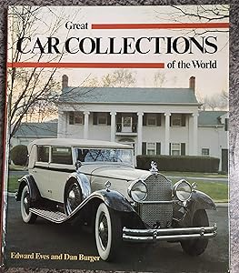 Great Car Collections of the World by Edward Eves