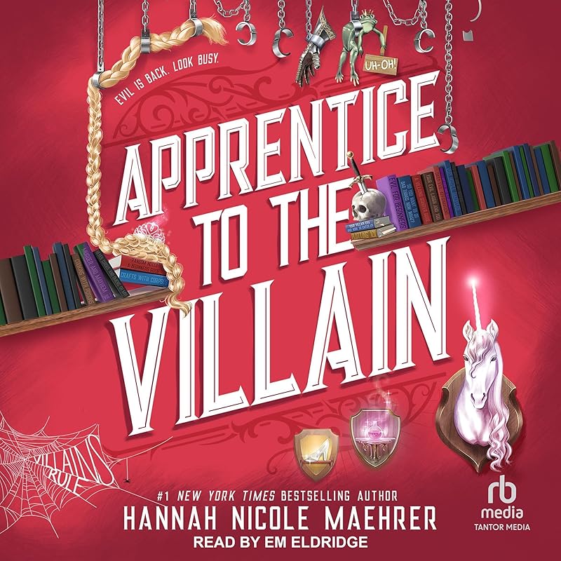Apprentice to the Villain: Assistant to the Villain, Book 2 by Hannah Nicole Maehrer