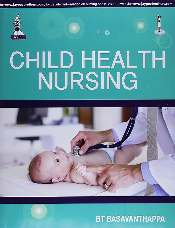Child Health Nursing by BT Basavanthappa