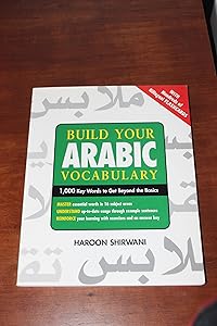 Build Your Arabic Vocabulary: 1,000 Key Words to Move Beyond Beginner Arabic by Haroon Shirwani
