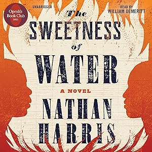The Sweetness of Water (Oprah’s Book Club): A Novel by Nathan Harris