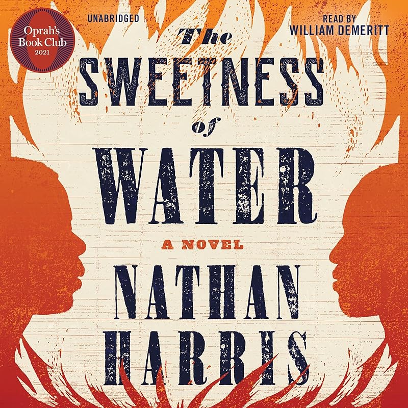 The Sweetness of Water (Oprah’s Book Club): A Novel by Nathan Harris