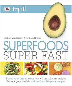 Superfoods Super Fast (Try It!)