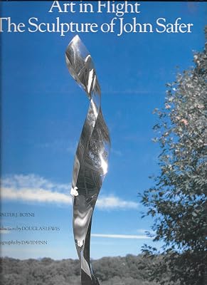 Art in Flight: The Sculpture of John Safer