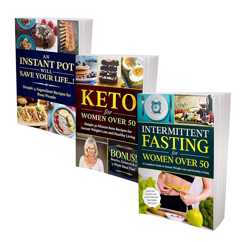 Extreme Weight Loss Secrets For Women Over 50: 3 Books in 1 - Keto Diet, Intermittent Fasting & Instant Pot Cookbook: Kick-Start Your Metabolism, Look and Feel Great! by Karen Corcoran