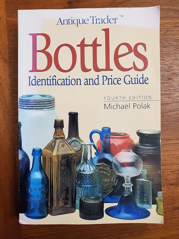 Bottles: Identification and Price Guide by Michael Polak