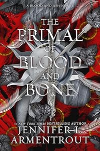 The Primal of Blood and Bone: A Blood and Ash Novel by Jennifer L. Armentrout