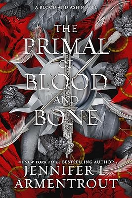 The Primal of Blood and Bone: A Blood and Ash Novel