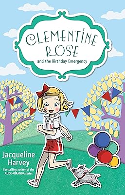 Clementine Rose and the Birthday Emergency 10