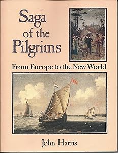 Saga of the Pilgrims: From Europe to the New World