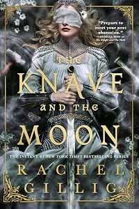 The Knave and the Moon (The Stonewater Kingdom, 2) by Rachel Gillig