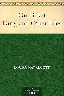 On Picket Duty, and Other Tales