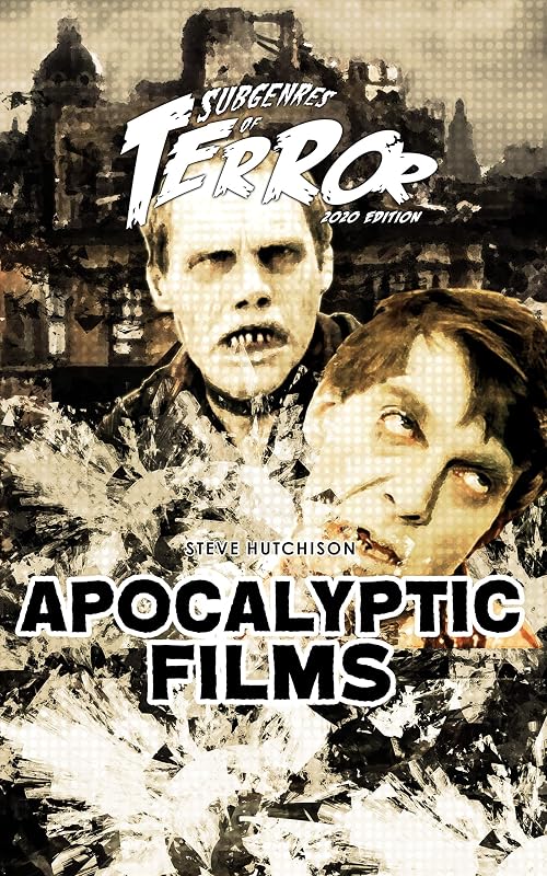 Apocalyptic Films 2020 (Subgenres of Terror 2020 (Color)) by Steve Hutchison
