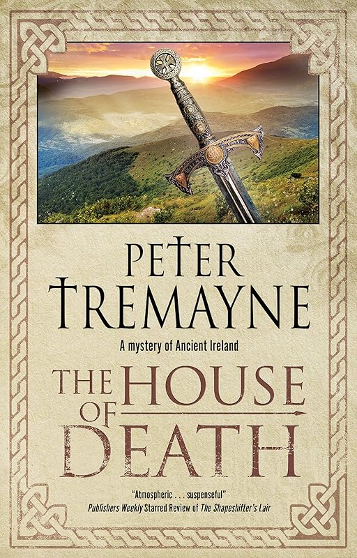 The House of Death (A Sister Fidelma Mystery Book 32) by Peter Tremayne