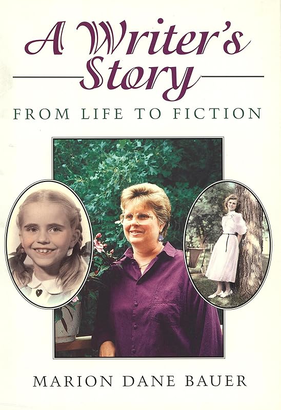 A Writer's Story: From Life to Fiction (Clarion Nonfiction) by Marion Dane Bauer