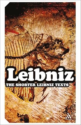 The Shorter Leibniz Texts: A Collection of New Translations (Continuum Impacts, 62)